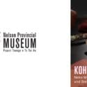 Proud To Host KOHĀ, An Interactive Activation Led By Artists: Nelson Provincial Museum
