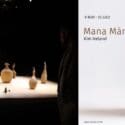 Mana Māna Is Now Open And On Display Until 13 July: Nelson Provincial Museum