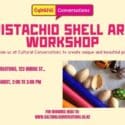 Pistachio Shell Art Workshop: Cultural Conversations Nelson