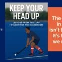 Lessons From The Turf- Keep Your Head Up: Business Navigators