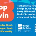Last Week Of Shop Bridge Street. Support Local. Win $150!