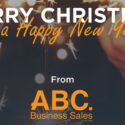 Wishing Everyone A Merry Christmas And A Happy New Year From ABC Business Sales
