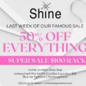 Last Week! Don’t Miss Out. Shine Design Store