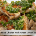 Pan Fried Chicken With Green Onion Sauce | Simple And Flavorful Skinless Boneless Chicken Recipe