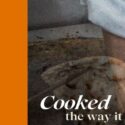 Cooked The Way It Was Taught: Little India Nelson