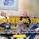 The Talk Of The Town – Simon & Chris | Emma & Nikki – Sublime Coffee Rosters/ Bridge Street Studio